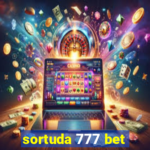 sortuda 777 bet